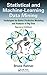 Statistical and Machine-Learning Data Mining: Techniques for Better Predictive Modeling and Analysis of Big Data, Second Edition