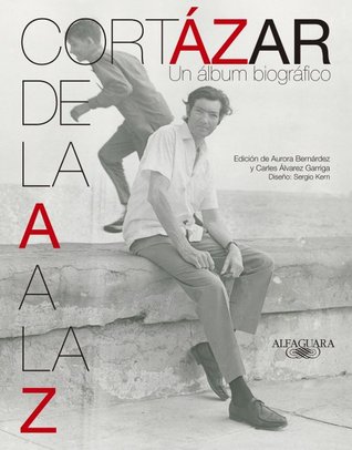 Cortázar de la A a la Z : un álbum biográfico (Mass Market Paperback)