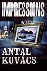 Impressions by Antal Kovacs