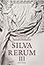 Silva Rerum III
