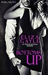 Bottoms Up by Eliza Gayle