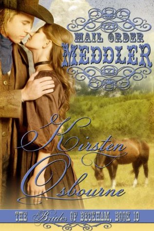 Mail Order Meddler (Brides of Beckham, #10)
