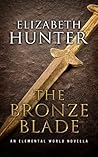 The Bronze Blade by Elizabeth   Hunter