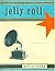 Jelly Roll by Kevin Young