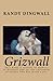 Grizwall by Randy S Dingwall