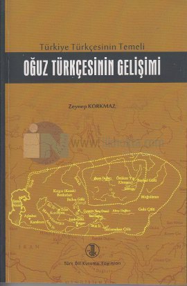 Türkiye Türkçesinin Temeli Oğuz Türkçesinin Gelişimi (Unknown Binding)