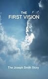The First Vision - The Joseph Smith Story by Jim Whitefield The First Vision - The Joseph Smith Story by Jim Whitefield