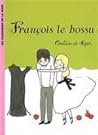 Francois le bossu (French Edition) Francois le bossu (French Edition)