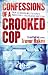 Confessions of a Crooked Cop: From the Golden Mile to Witness Protection - An Explosive True Story