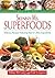 Skinny Ms. Superfoods: Delicious Recipes Featuring Nature’s Best Ingredients