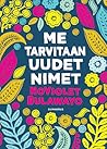 Me tarvitaan uude...