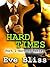 Hard Times  (Hard To Resist, #1)