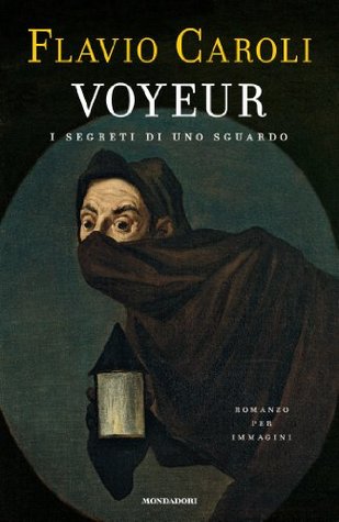 Voyeur: Romanzo per immagini (Kindle Edition)