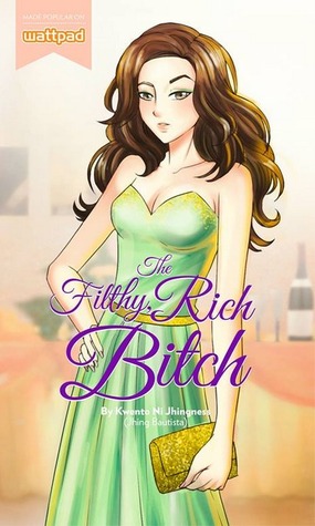 The Filthy, Rich Bitch (Paperback)