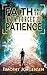 Faith and the Twin Forces of Patience by Timothy Jorgensen