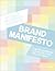 My Bold, Inspiring and Powerful Brand Manifesto