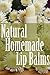 Natural Homemade Lip Balms