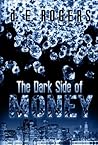 The Dark Side of Money Preview 1st Six Chapters