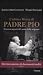 L'ultima messa di Padre Pio. L'anima segreta del santo delle stigmate
