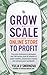 Grow and Scale Your Online Store to Profit: Map Your eCommerce Success From Lessons Of Over 50 + Experts.