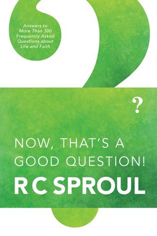 Now, That's a Good Question!: Answers to Questions about Life and Faith