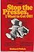 Stop the presses, I want to get off by Richard Pollak
