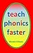 Teach Phonics Faster (Teach...