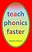 Teach Phonics Faster by Renee R. Ellison