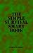 The Simple Survival Smart Book