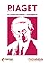 Jean Piaget, la construction de l'intelligence (Les grands noms de la psychologie t. 5) (French Edition)