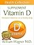 The Vitamin D Supplement: A...