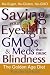 Saving Your Eyesight from GMOs & Meds That Cause Blindness: The Golden Age Diet