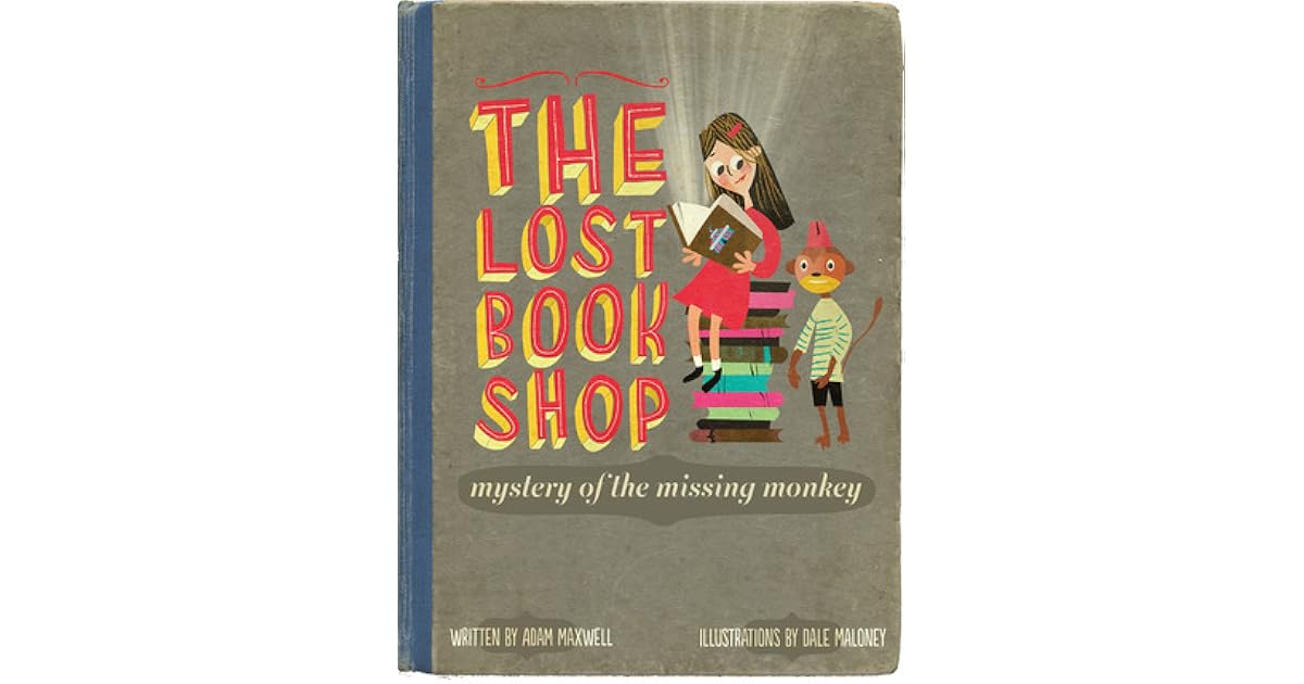 The Lost The Mystery of the Missing Monkey by Adam Maxwell