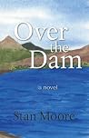Over The Dam Over The Dam