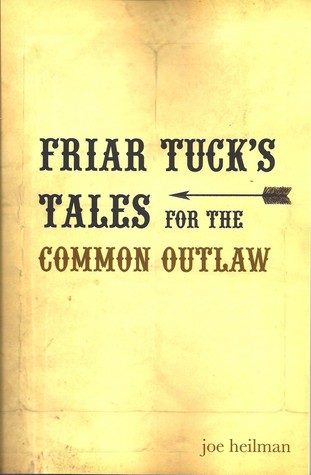 Friar Tuck's Tales For The Common Outlaw