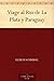 Viage al Rio de La Plata y Paraguay (Spanish Edition)