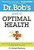 Dr. Bob's Guide to Optimal ...