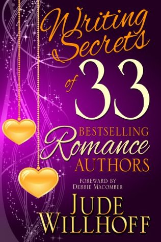 Writing Secrets of 33 Bestselling Romance Authors (Kindle Edition)