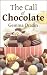 The Call of Chocolate