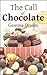 The Call of Chocolate