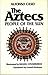 The Aztecs: People of the Sun (Civilization of the American Indian)