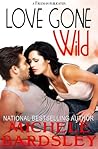 Love Gone Wild by Michele Bardsley