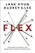 Flex: The New Playbook for Managing Across Differences