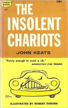 The Insolent Chariots By John C Keats