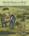 World History in Brief: Major Patterns of Change and Continuity (MyHistoryLab Series)