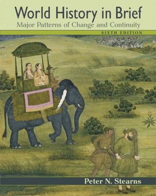 World History in Brief: Major Patterns of Change and Continuity (MyHistoryLab Series)