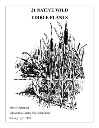 21 Native Wild Edible Plants (Kindle Edition)