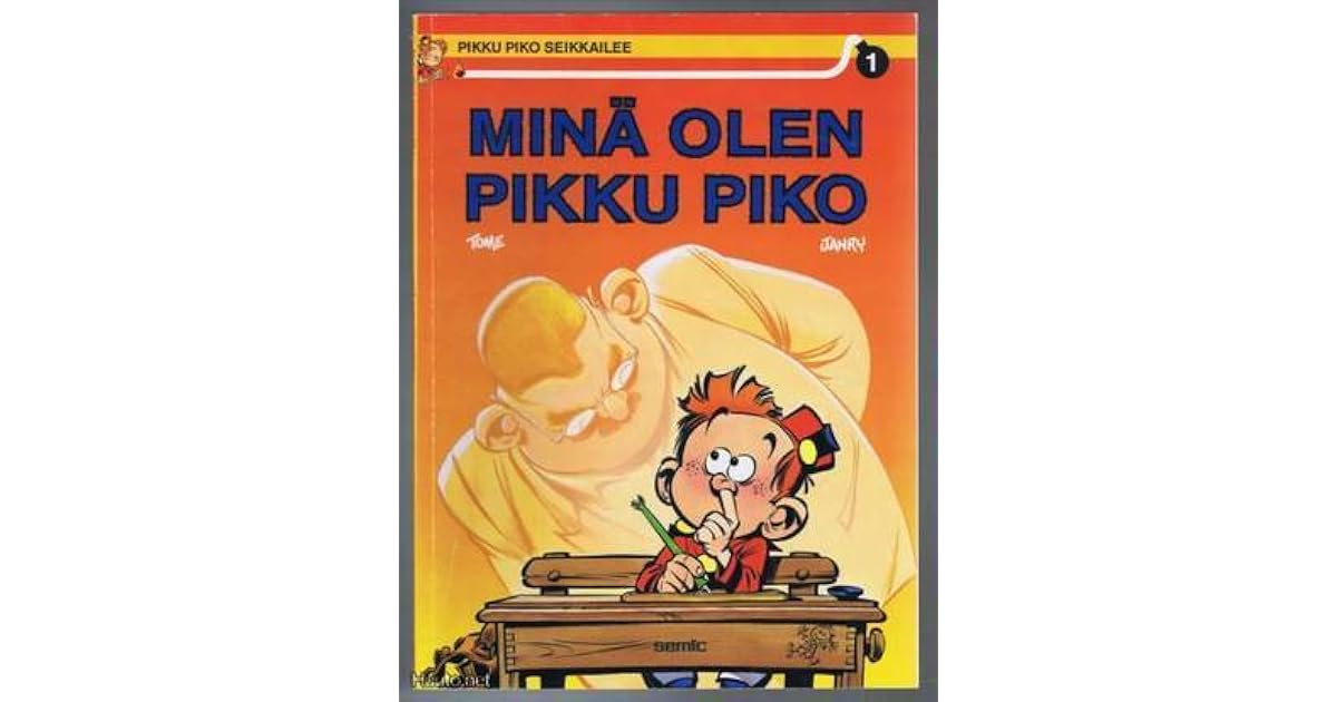 Mina Olen Pikku Piko Pikku Piko Seikkailee 1 By Tome Mina Olen Pikku Piko Pikku Piko Seikkailee 1 By Tome