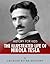 History for Kids: An Illustrated Biography of Nikola Tesla for Children