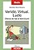 Veridic. Virtual. Ludic - Efectul de real al televiziunii by Daniela Zeca